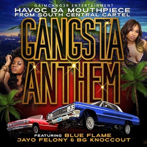 Gangsta Anthem (feat. Jayo Felony, Bg Knoccout & Blue Flame) (Explicit)