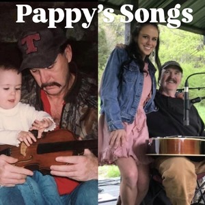 Pappy’s Songs (Explicit)