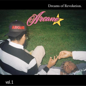 Arcane Essence presents: Dreams of Revolution (Explicit)