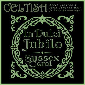 In Dulci Jubilo / Sussex Carol