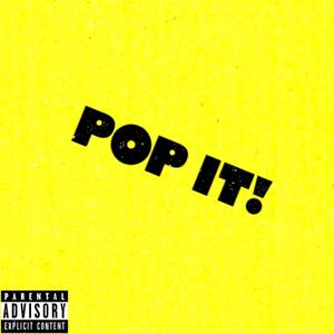 POP IT! (Explicit)