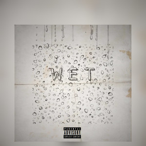 Wet (Explicit)