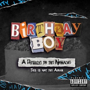 Birthday Boy: A Prelude To The Nomadic (Explicit)