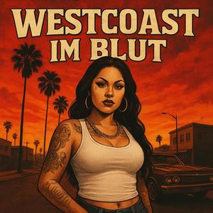 Westcoast im Blut (Explicit)
