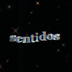 Sentidos (Explicit)