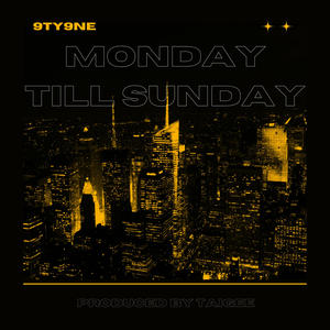 Monday Till Sunday (Explicit)