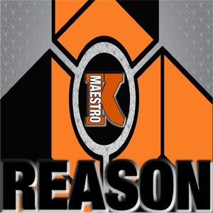 K-Maestro - Reason (Original)