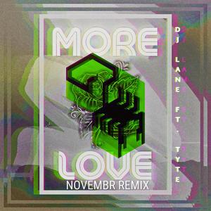 More Love (feat. Tyte)