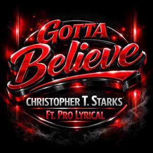 GOTTA BELIEVE (feat. Professor Lyrical)