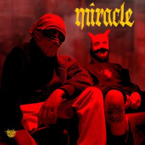 MIRACLE (feat. Noppera Boy, Zeble & Dimiler) (Explicit)