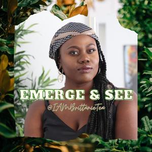 Emerge & See