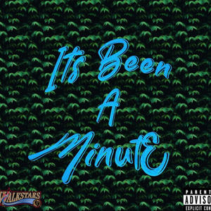 Its been a minute.. (Explicit)