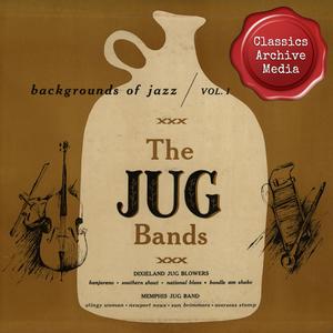 Backgrounds of Jazz: The Jug Bands