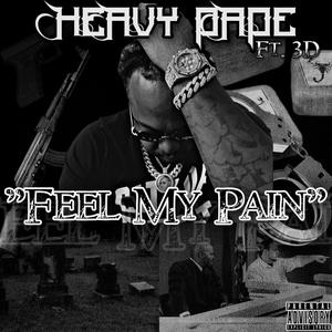 Feel My Pain (feat. 3D The Hook King) [Explicit]