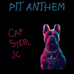 Pit anthem (feat. Sterl & JC) (Explicit)