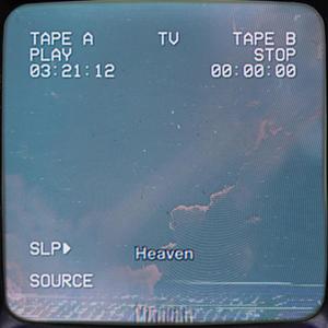 heaven (Explicit)