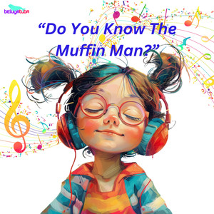 Do You Know The Muffin Man?