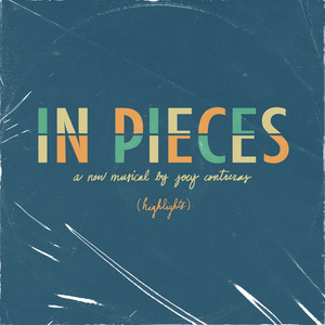 In Pieces: a New Musical (Highlights) [Explicit]