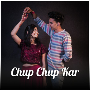 Chup Chup Kar