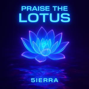 Praise The Lotus