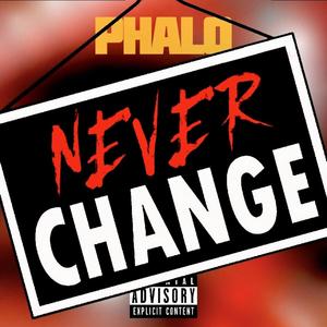 Never Change (Explicit)