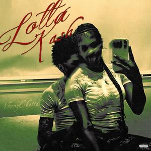 Lotta Kash (Explicit)