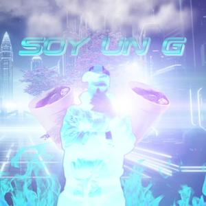 SOY UN G (Explicit)