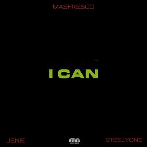 I CAN (2024 Remastered) [Explicit]