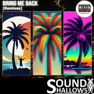 Bring Me Back (Remixes)