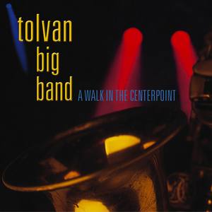 Tolvan Big Band: A Walk in The Centerpoint