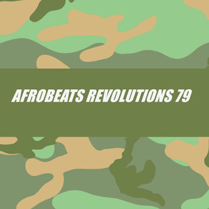 AFROBEATS REVOLUTIONS 79