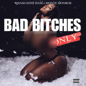 bad ******* (feat. Mont’e Monroe) [Explicit]