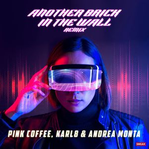 Another Brick in the Wall (Karl8 & Andrea Monta Remix)