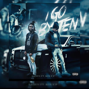 I Go By Ten (feat. Koly P) (Explicit)