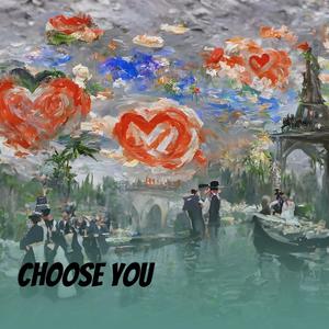 Choose You