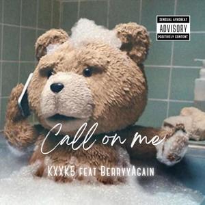 Call On Me (feat. BerryyAgain)