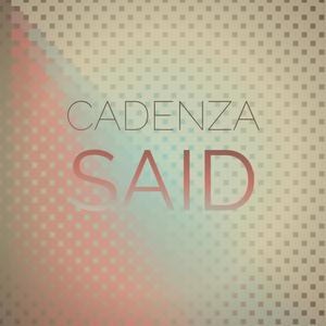 Cadenza Said