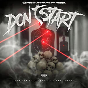 Dont start (feat. Tudda) [Explicit]