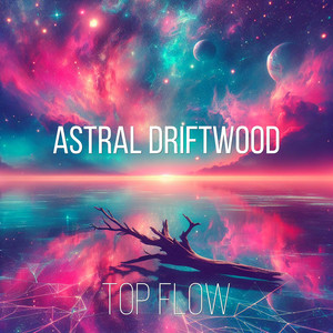 Astral Driftwood