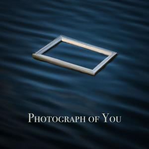Photograph of You