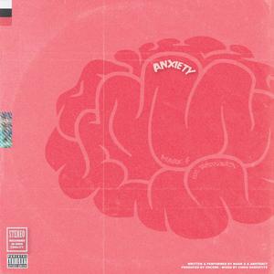 Anxiety (feat. Abstract) (Explicit)