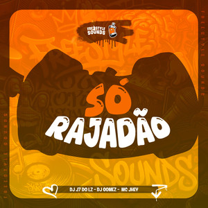 Só Rajadão (Explicit)