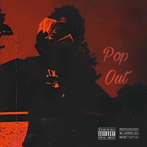 Pop Out(feat. Kashboy Speedy) (Explicit)