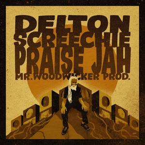 Praise Jah (feat. Delton Screechie)