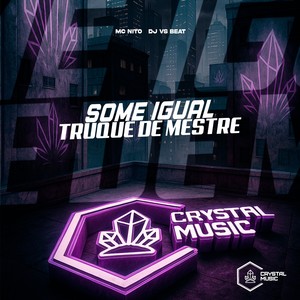 Some Igual Truque de Mestre (Explicit)