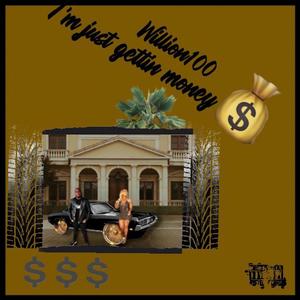 Im just gettin money (Explicit)