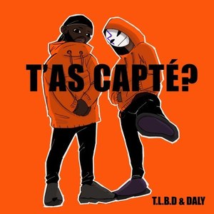 T'as capté? (Explicit)