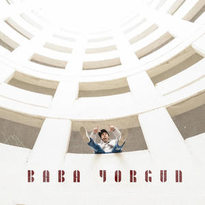BABA YORGUN (Explicit)