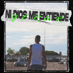 YERAR CSQ - NI DIOS ME ENTIENDE