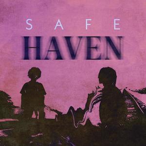 Safe Haven (feat. Daylight Rodriguez) [Explicit]